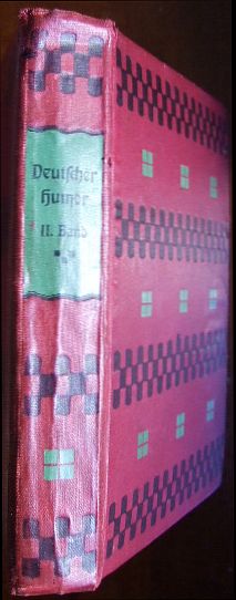 Deutscher Humor, 2. Bd. Mit vier Originalillustrationen von W.A. Wellner. (Die Bücher des Deutschen Hauses, hrsg. v. Rudolf Presber, 1. Reihe, 24. Bd.)