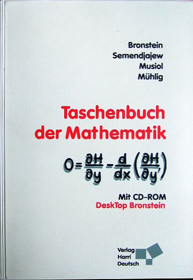 Bronsteinn, I. N., K.A. Semendjajew G. Musiol u. a.:  Taschenbuch der Mathematik. 