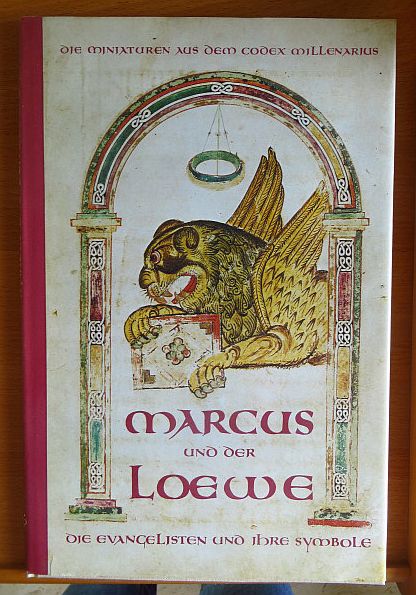 Neumller, Willibrord und Kurt Holter:  Marcus und der Loewe (Lwe): Die Evangelisten und ihre Symbole im Codex Millenarius. 