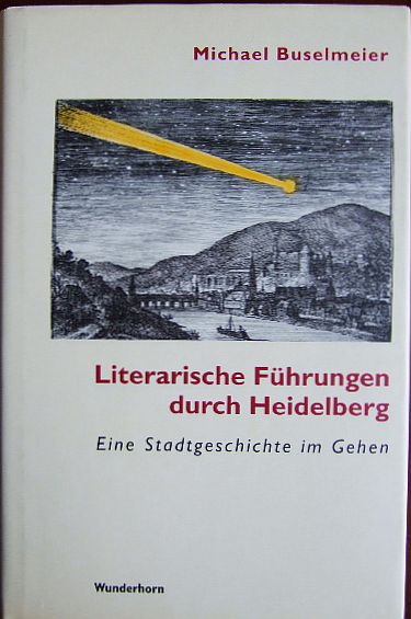 Buselmeier, Michael:  Literarische Fhrungen durch Heidelberg 