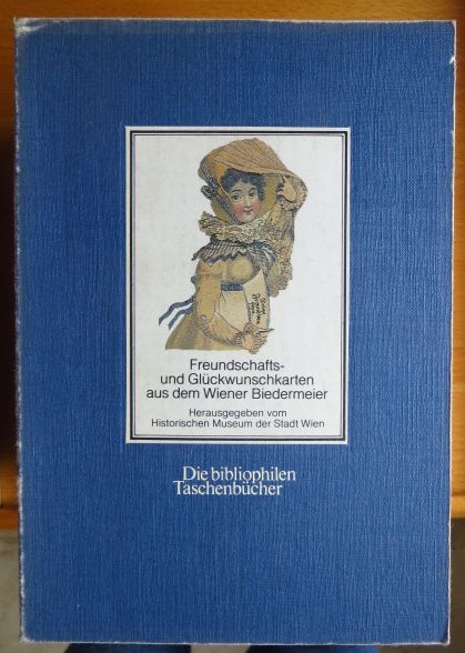 Witzmann, Reingard [Hrsg.]:  Freundschafts- und Glckwunschkarten aus dem Wiener Biedermeier. 