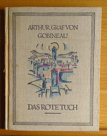 Gobineau, Arthur de, Hans Scheller und Isolde Kurz:  Das rote Tuch. 