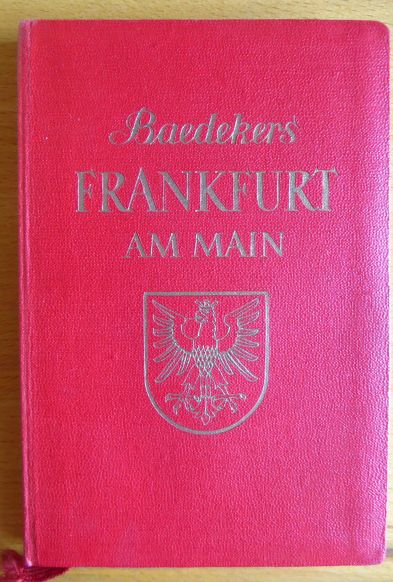 Baedeker, Karl:  Frankfurt am Main : Reisehandbuch. 