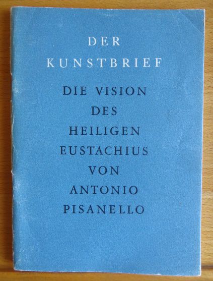 Pisanello und Alfred Hentzen:  Die Vision des heiligen Eustachius. 