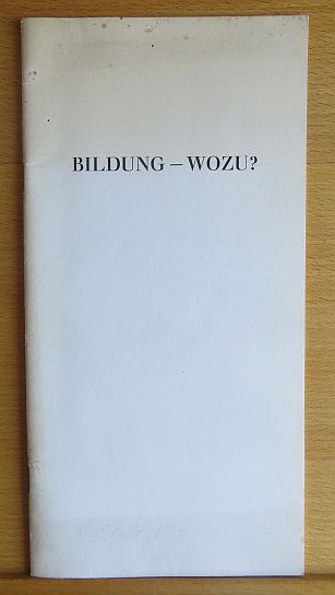 Sabais, Heinz Winfried:  Bildung - wozu? 
