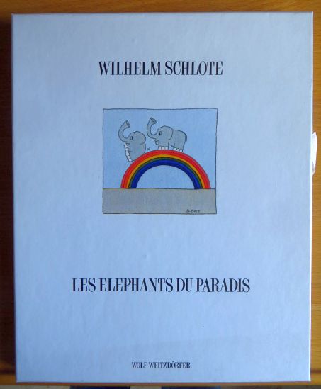 Schlote, Wilhelm:  Les elephants du Paradis 