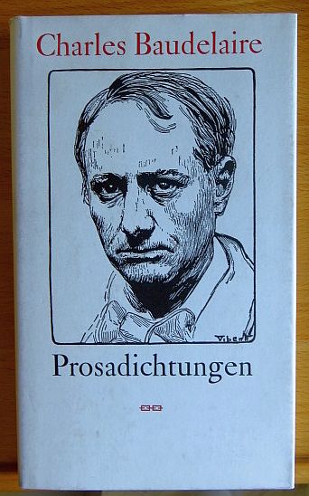 Baudelaire, Charles:  Prosadichtungen. 
