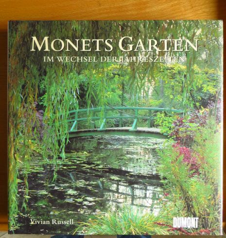 Russell, Vivian:  Monets Garten im Wechsel der Jahreszeiten. 