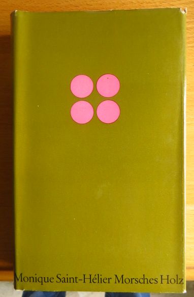 Morsches Holz : Roman. [Ins Dt. übertr. von R. J. Humm], Suhrkamp Hausbuch ; 1965 1. - 12. Tsd.