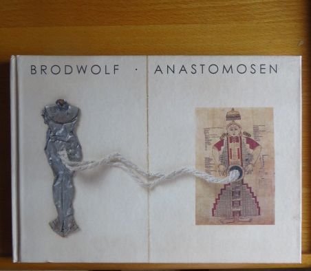 Brodwolf, Jrgen [Ill.]:  Brodwolf, Anastomosen : Kunstverein Wrzburg, 27. Juni - 2. August 1998 ; Akademie Franz Hitze Haus Mnster, 18. November - 20. Dezember 1998 