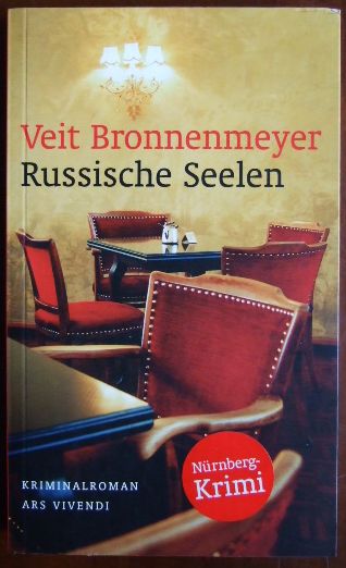 Bronnenmeyer, Veit:  Russische Seelen. Kriminalroman. 
