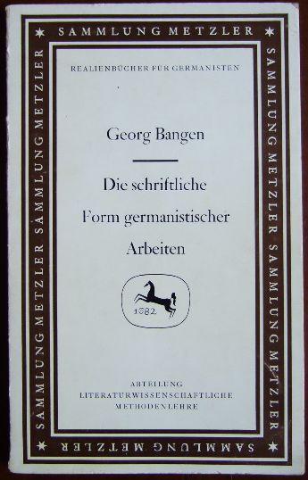 Bangen, Georg:  Die schriftliche Form germanistischer Arbeiten. 