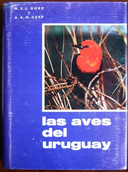 Gore, M.E.J. und A.R.M. Gepp:  Las Aves del Uruguay. 