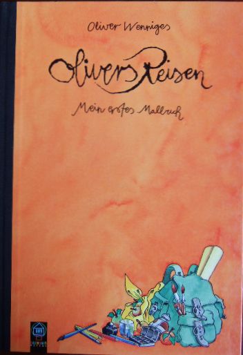Wenniges, Oliver:  Olivers Reisen : mein erstes Malbuch. 