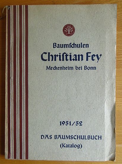 Fey, Christian:  Das Baumschul-Buch 1951/52. Katalog mit Preiseinlage der Baumschulen. 