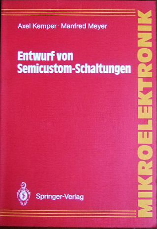 Kemper, Axel und Manfred Meyer:  Entwurf von Semicustom-Schaltungen. 