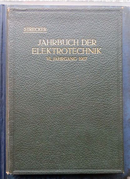   Jahrbuch der Elektrotechnik 6.Jahrgang 1917 