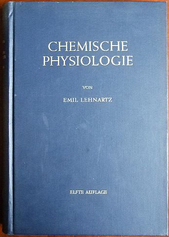 Lehnartz, Emil:  Einfhrung in die chemische Physiologie. 
