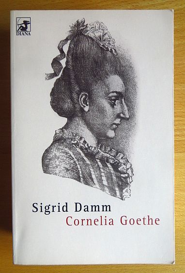 Damm, Sigrid:  Cornelia Goethe. 