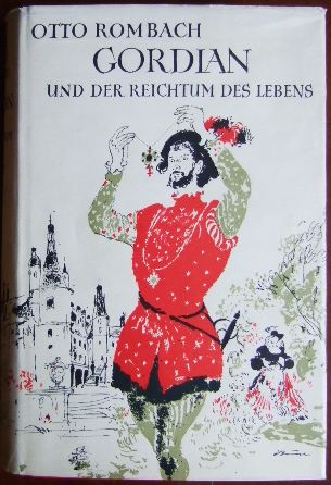 Rombach, Otto:  Gordian und der Reichtum des Lebens. 