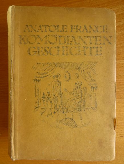 France, Anatole:  Komdiengeschichten. Roman. Aus dem franzsischen von Heinrich Mann. 