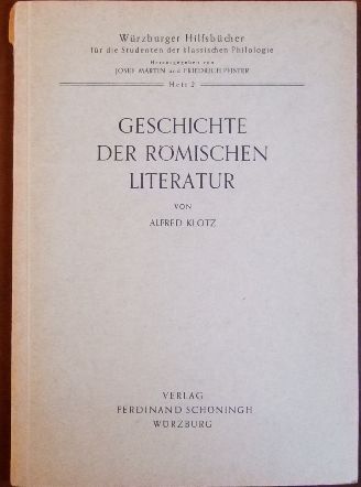Klotz, Alfred:  Geschichte der rmischen Literatur. 
