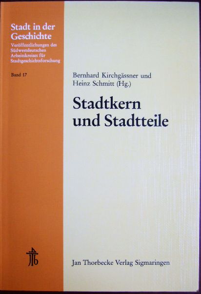 Kirchgssner, Bernhard und Heinz Schmitt (Hg.):  Stadtkern und Stadtteile. 