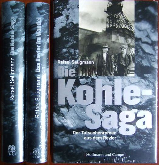 Seligmann, Rafael:  Die Kohle-Saga / Revier im Wandel 2 Bde. 