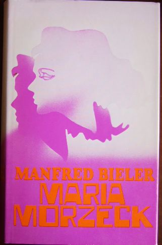 Bieler, Manfred:  Maria Morzeck oder Das Kaninchen bin ich. 