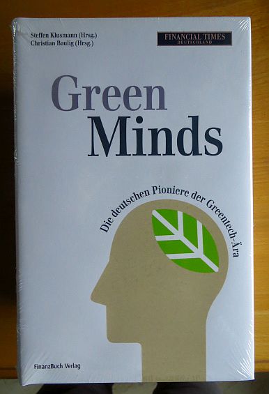Klusmann, Steffen [Hrsg.]:  Green minds : die deutschen Pioniere der Greentech-ra. 