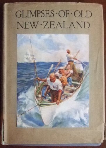 Elder, John Rawson:  Glimpses of Old New Zealand. 
