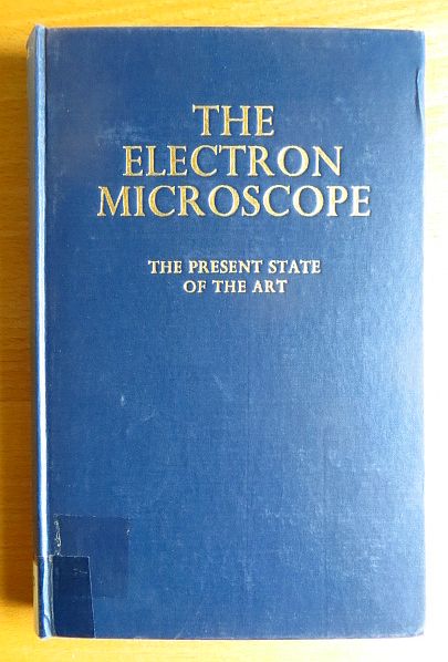 Haine, M. E.:  The electron microscope: The present state of the art 