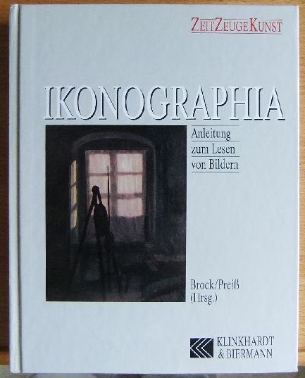 Brock, Bazon und Achim Prei (Hg.):  Ikonographia. 