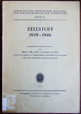 Jayme, Georg:  Zellstoff 1939 - 1946 : Sammlung d. dt. Literatur. 