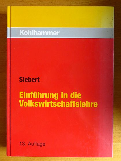 Siebert, Horst:  Einführung in die Volkswirtschaftslehre. 