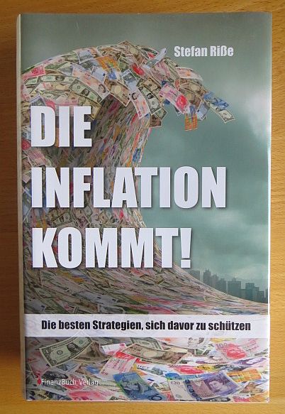 Rie, Stefan:  Die Inflation kommt : die besten Strategien, sich davor zu schtzen. 