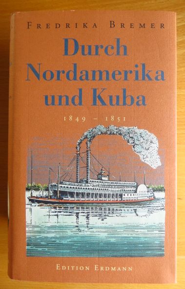 Durch Nordamerika und Kuba : Reise-Tagebücher in Briefen 1849 - 1851.