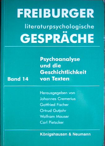 Cremerius, Johannes (Hrsg.):  Psychoanalyse und die Geschichtlichkeit von Texten. 