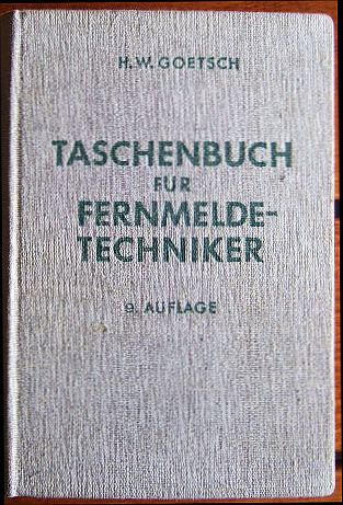 Goetsch, Hermann W.:  Taschenbuch fr Fernmeldetechniker. 