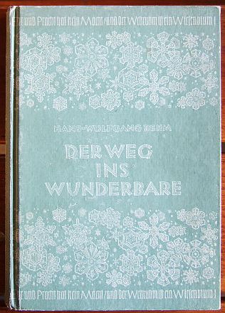 Behm, Hans Wolfgang:  Der Weg ins Wunderbare. 