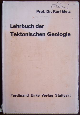 Metz, Karl:  Lehrbuch der tektonischen Geologie. 