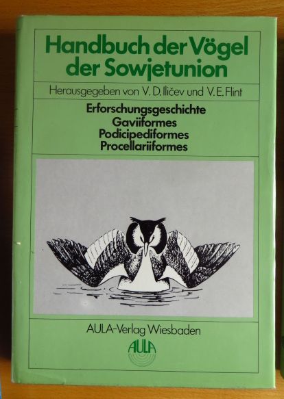 Ilicev, V. D. und V. E. Flint (Hg.):  Handbuch der Vgel der Sowjetunion, Band 1. 