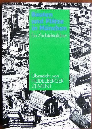 Hederer, Oswald (Hrsg.):  Bauten und Pltze in Mnchen 
