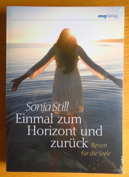 Still, Sonja:  Einmal zum Horizont und zurck : Reisen fr die Seele. 