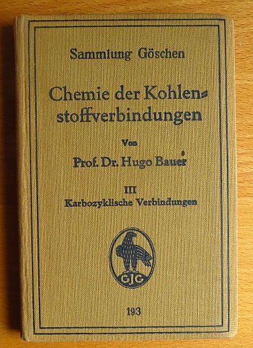 Bauer, Karl Hugo:  Chemie der Kohlenstoffverbindungen; 
