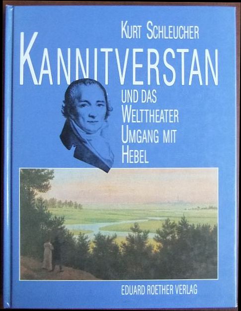 Schleucher, Kurt:  Kannitverstan und das Welttheater. 
