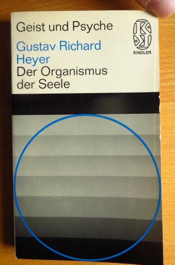 Heyer, Gustav Richard:  Der Organismus der Seele. 