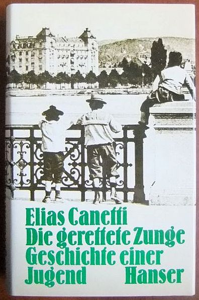 Canetti, Elias: Die gerettete Zunge : Geschichte e. Jugend. 8. Aufl.