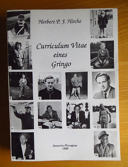 Hirche, Herbert P. J.:  Curriculum Vitae eines Gringo. 