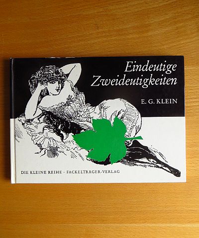 Klein, Ernst Gnther:  Eindeutige Zweideutigkeiten : Literar. Eulenspiegeleien. 